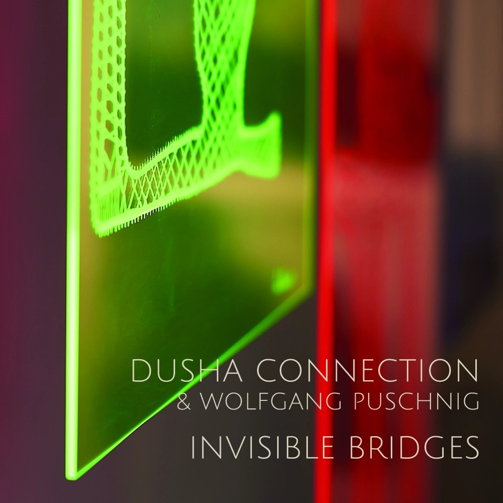 Dusha Connection - Invisible Bridges (2020)
