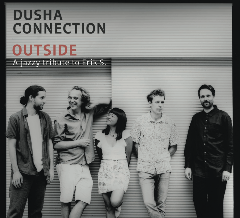 DUSHA CONNECTION – „OUTSIDE – A jazzy Tribute To Erik S.” Photo by Dino Rekanovic